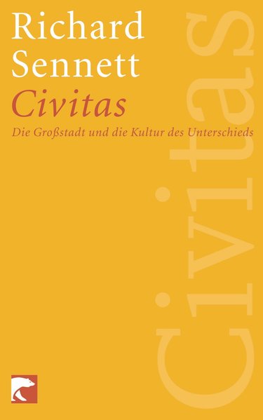 Civitas: Die Großstadt und die Kultur des Unterschieds - Sennett, Richard