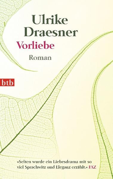 Vorliebe: Roman - Draesner, Ulrike