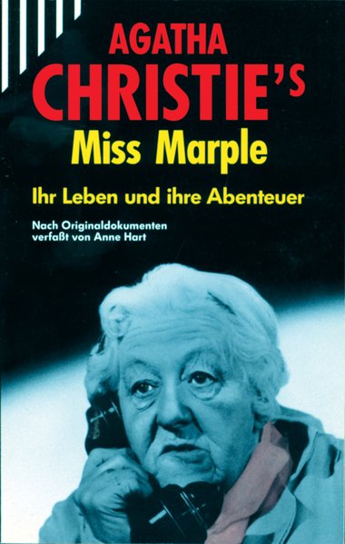 Agatha Christie's Miss Marple: Ihr Leben und ihre Abenteuer - Hart, Anne