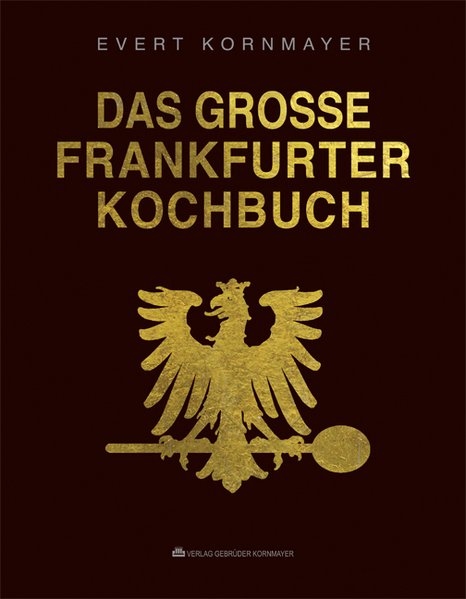 Das grosse Frankfurter Kochbuch - Kornmayer, Evert