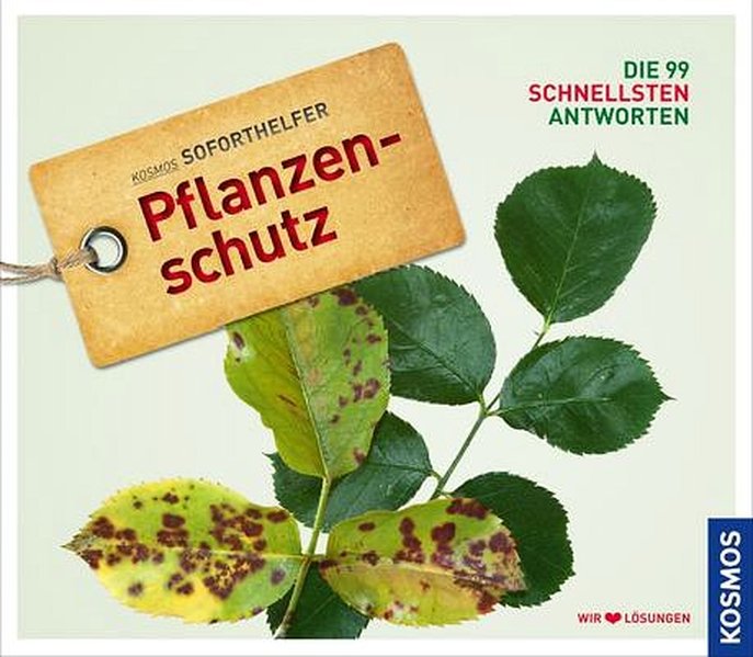 Soforthelfer Pflanzenschutz: Die 99 schnellsten Antworten - Vietmeier, Andreas und Mariann Klug