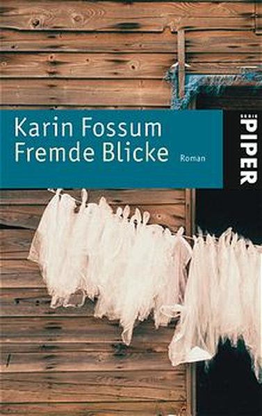 Fremde Blicke: Roman (Piper Taschenbuch, Band 3860) - Fossum, Karin