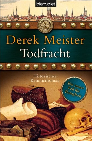 Todfracht: Historischer Kriminalroman - Meister, Derek