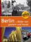 Berlin - Bilder von gestern und heute (Berlin aktuell) - Clemens Beeck