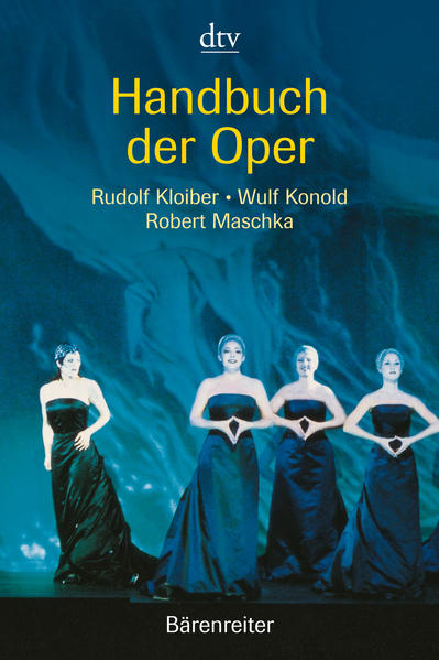 Handbuch der Oper (dtv Sachbuch) - Kloiber, Rudolf, Wulf Konold und Robert Maschka