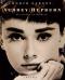 Audrey Hepburn - Ihr Leben in Bildern - Robyn Karney