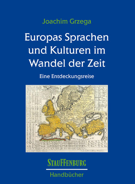 Europas Sprachen und Kulturen im Wandel der Zeit: Eine Entdeckungsreise (Stauffenburg Handbücher) - Grzega, Joachim