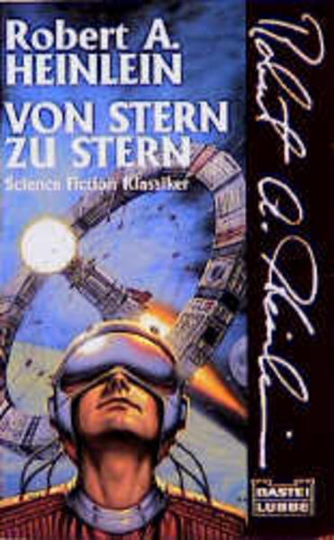 Von Stern zu Stern (Science Fiction. Bastei Lübbe Taschenbücher) - Heinlein Robert, A.
