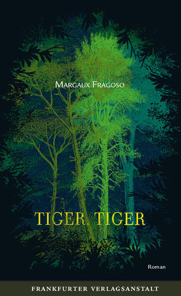 Tiger, Tiger: Deutsche Ausgabe - Fragoso, Margaux