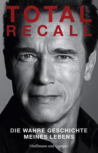 Total Recall: Die wahre Geschichte meines Lebens - Arnold, Schwarzenegger