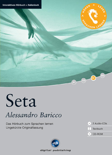 Seta - Interaktives Hörbuch Italienisch: Das Hörbuch zum Sprachen lernen - Ungekürzte Originalfassung - Baricco, Alessandro