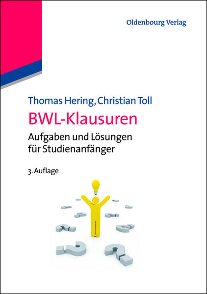 Bwl-Klausuren: Aufgaben Und Lösungen Für Studienanfänger (Lehr- und Handbücher der Wirtschaftswissenschaft) - Hering, Thomas