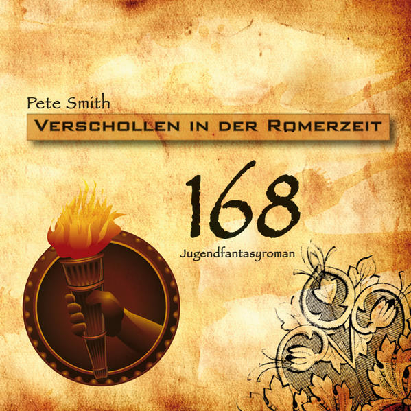 168 - Verschollen in der Römerzeit: Jugendfantasyroman - Smith, Pete