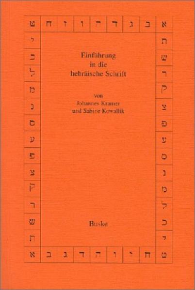 Einführung in die hebräische Schrift - Kramer, Johannes und Sabine Kowallik