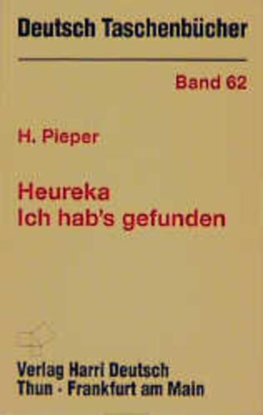 Deutsch Taschenbücher, Nr.62, Heureka, ich hab's gefunden - Pieper, Herbert