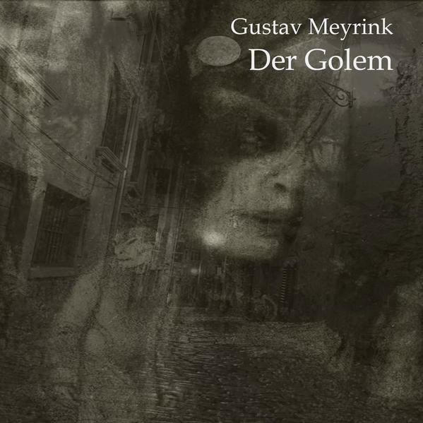 Der Golem - Meyrink, Gustav und Karlheinz Gabor