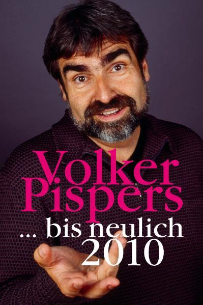 Volker Pispers - Bis neulich 2010 - Pispers, Volker