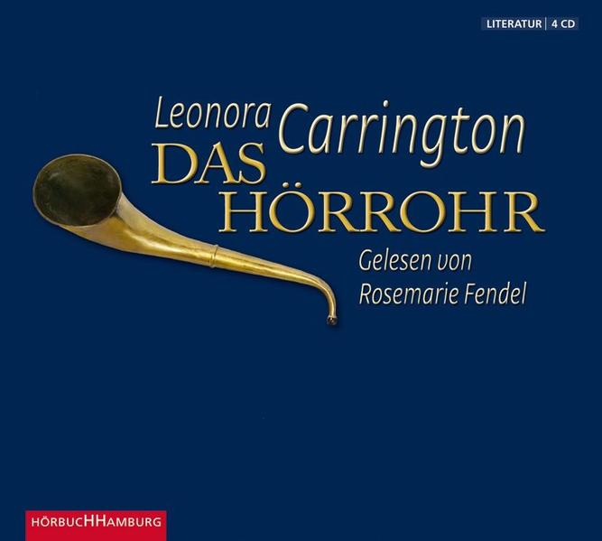 Das Hörrohr: 4 CDs - Carrington, Leonora und Rosemarie Fendel