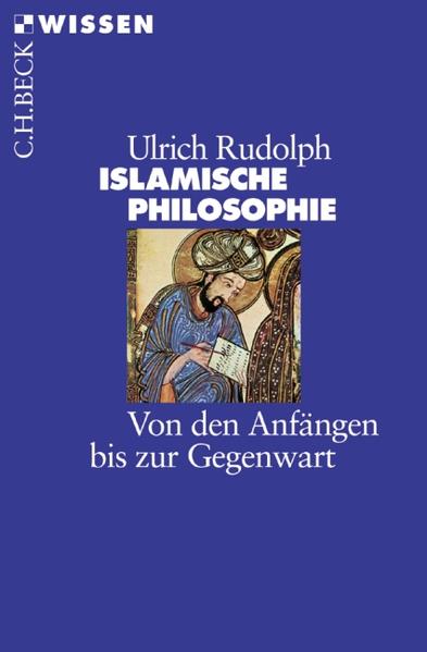 Islamische Philosophie: Von den Anfängen bis zur Gegenwart - Rudolph, Ulrich