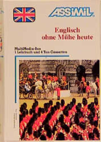 Assimil Englisch ohne Mühe heute : Lehrbuch und 4 Cassetten (Assimil Language Learning Programs, English As a Second Language) - Bulger, Anthony