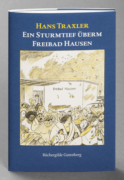 Ein Sturmtief überm Freibad Hausen (Die Tollen Hefte) - Traxler, Hans und Hans Traxler