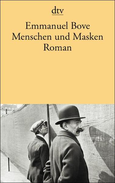 Menschen und Masken: Roman - Augustin, Bettina, Emmanuel Bove und Uli Aumüller