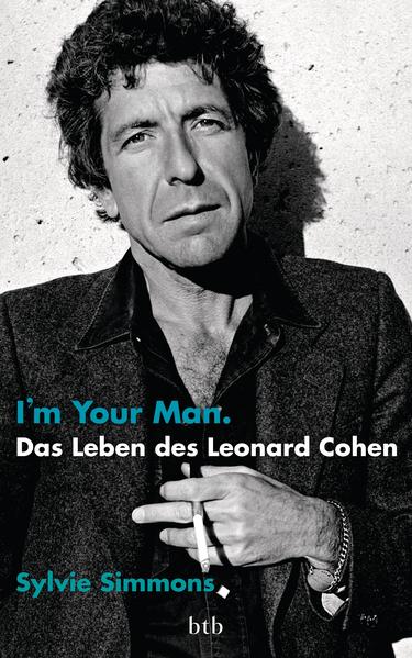 I'm your man. Das Leben des Leonard Cohen - Simmons, Sylvie und Kirsten Borchardt