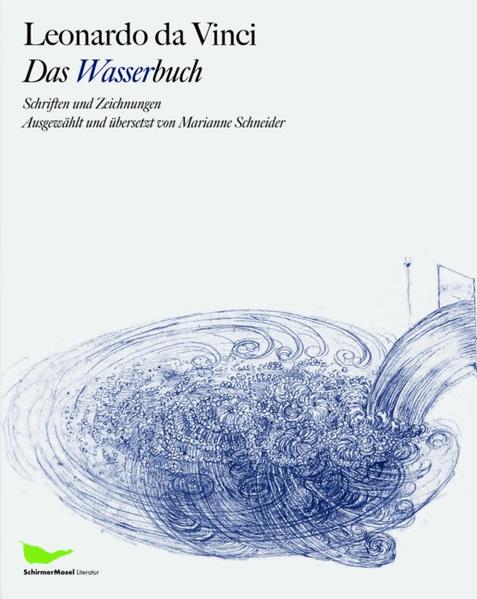 Das Wasserbuch: Schriften und Zeichnungen - Schneider, Marianne, da Vinci Leonardo und Marianne Schneider