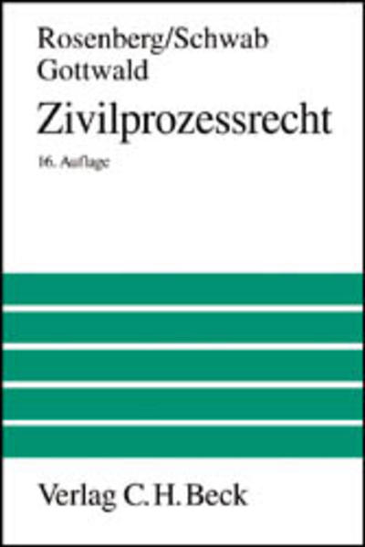 Zivilprozessrecht (Großes Lehrbuch) - Rosenberg, Leo, Heinz Schwab Karl und Peter Gottwald