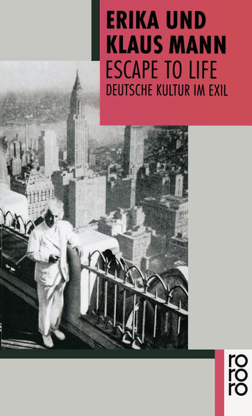 Escape to Life: Deutsche Kultur im Exil - Hoven, Heribert, Erika Mann Klaus Mann u. a.