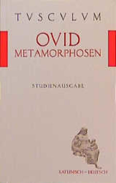 Tusculum Studienausgabe: Metamorphosen. lateinisch/deutsch - Gerhard, Fink, Ovid Naso Publius Ovidius u. a.