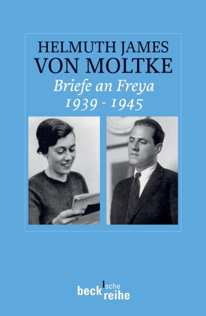 Briefe an Freya 1939-1945 - James von Moltke, Helmuth