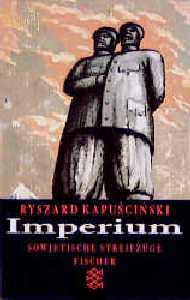 Imperium: Sowjetische Streifzüge - Kapuscinski, Ryszard