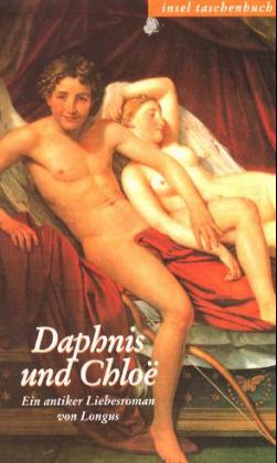 Daphnis und Chloë: Ein antiker Liebesroman (insel taschenbuch) - Longus