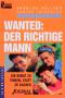 Wanted, Der richtige Mann - Angelika Wöllmer, Sabine Friedrich