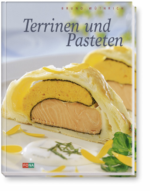 Terrinen und Pasteten - Wüthrich, Bruno