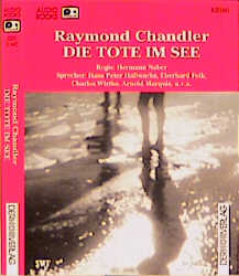 Die Tote im See, 1 Cassette - Chandler, Raymond, Hans P. Hallwachs und Eberhard Feik