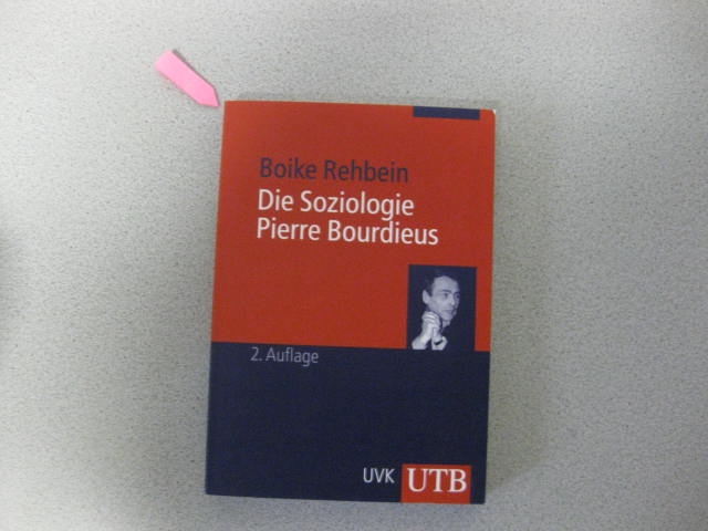 Die Soziologie Pierre Bourdieus UTB ; 2778 2. Auflage - Rehbein, Boike