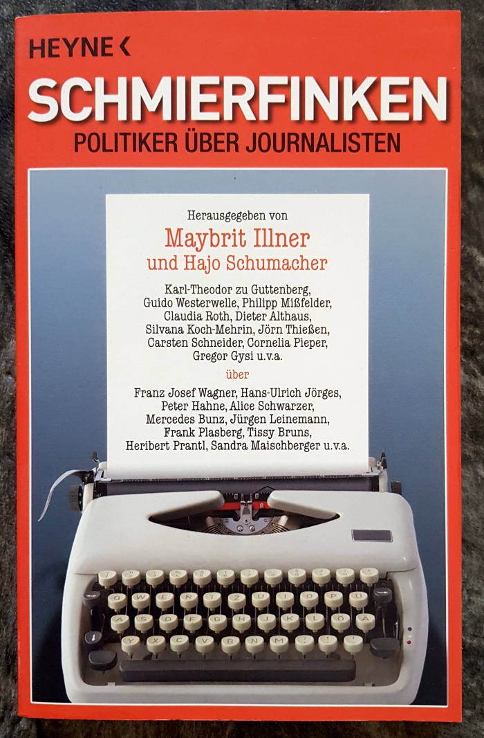 Schmierfinken: Politiker über Journalisten - Illner, Maybrit und Hajo Schumacher