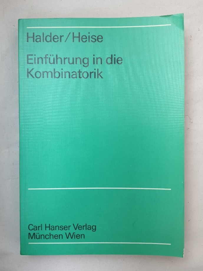 Einführung in die Kombinatorik. - Halder, Heinz-Richard und Werner Heise