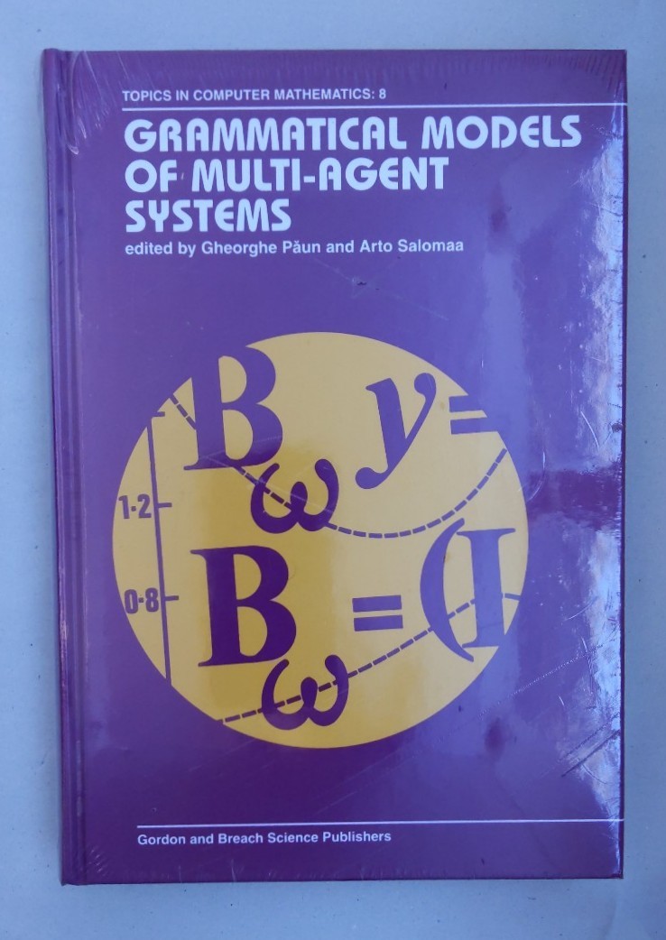 Grammatical Models of Multi-Agent Systems (Topics in Computer Mathematics, vol. 8). - Paun, G., Paun Paun and Gheorghe Paun