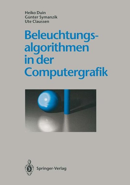 Beleuchtungsalgorithmen in der Computergrafik. - Duin, Heiko, Günter Symanzik und Ute Claussen