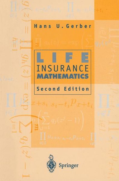 Life Insurance Mathematics. - Gerber, Hans U.