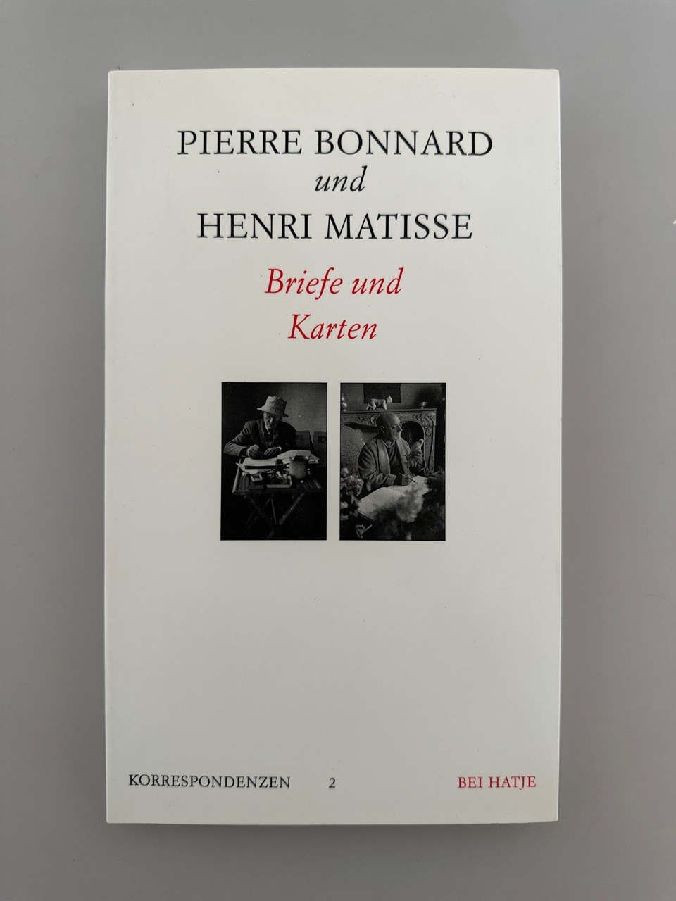Pierre Bonnard und Henri Matisse: Briefe und Karten (=Korrespondenzen, 2). - Terrasse, Antoine (Einf. u. Anm.), Pierre Bonnard und Henri Matisse