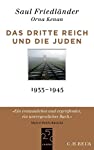Das Dritte Reich und die Juden: 1933-1945. Gekürzt von Orna Kenan. Aus dem Englischen von Martin Pfeiffer. - Friedländer, Saul