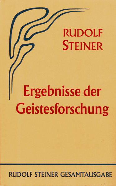 Ergebnisse der Geistesforschung: Vierzehn öffentliche Vorträge, Berlin 1912/1913 (=Rudolf Steiner Gesamtausgabe: Schriften und Vorträge, GA 62). - Steiner, Rudolf