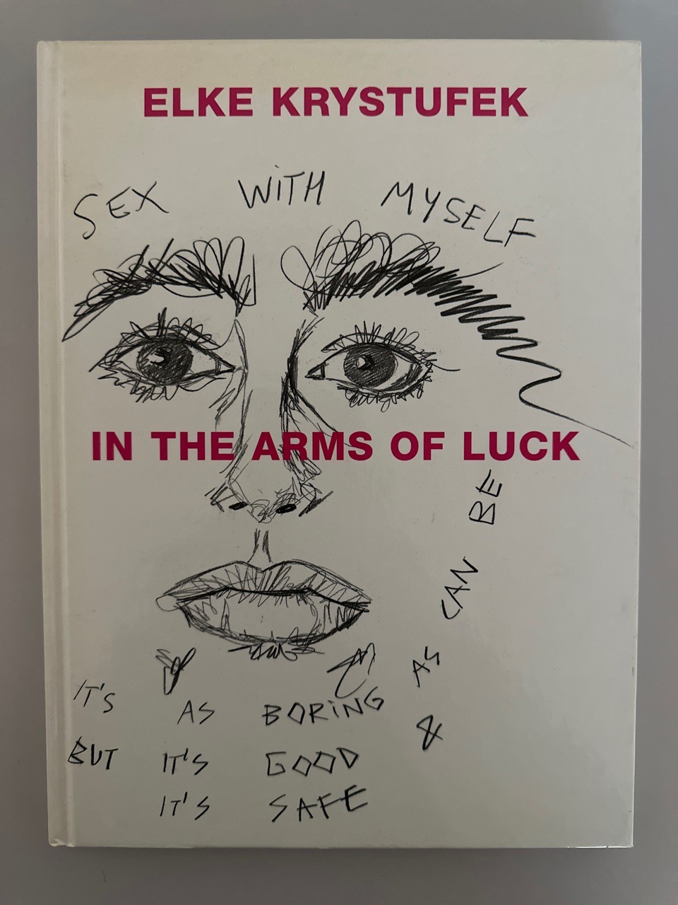 In the Arms of Luck [artist book]. - Krystufek:, Elke