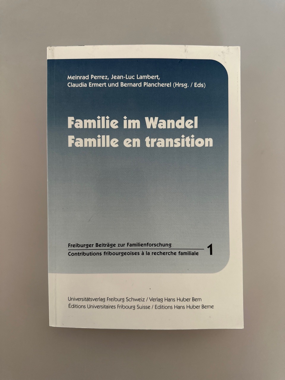 Familie im Wandel / Famille en transition. - Lambert, Jean-Luc, Meinrad Perrez und Claudia Ermert