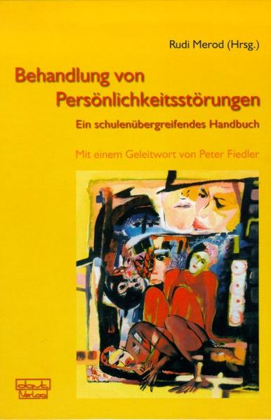 Behandlung von Persönlichkeitsstörungen: Ein schulenübergreifendes Handbuch. - Merod, Rudi
