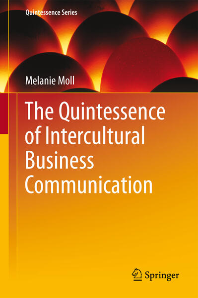 The Quintessence of Intercultural Business Communication (Quintessence Series) - Moll, Melanie